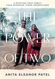 The power of two : A Riveting True Family Saga Spanning Three Generations cover image cdn
