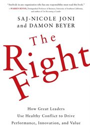 The right fight : how great leaders use healthy conflict to drive performance, innovation, and value cover image cdn