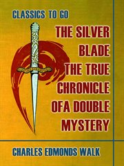 The silver blade, the true chronicle of a double mystery cover image cdn