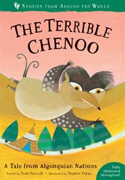 The terrible Chenoo : a tale from the Algonquian nations cover image cdn