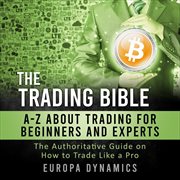 The trading bible: a-z about trading for beginners and experts : A cover image cdn