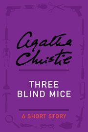 Three blind mice : a short story cover image cdn