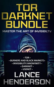 Tor darknet bundle: master the art of invisibility : Master the Art of Invisibility cover image cdn