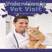 Valentine's vet visit : practicing the V sound cover image cdn