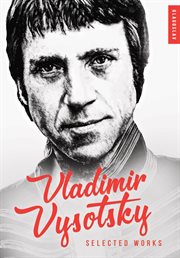 Vladimir Vysotsky : selected works cover image cdn