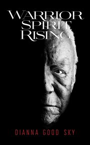 Warrior spirit rising : a Native American spiritual journey cover image cdn