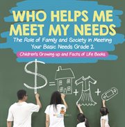 Who helps me meet my needs? the role of family and society in meeting your basic needs grade 2... cover image cdn
