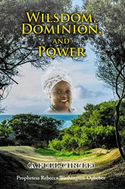 Wilsdom, dominion, and power : (A Full Circle) cover image cdn