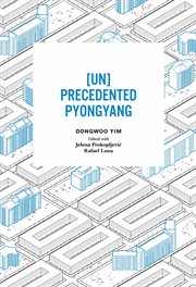 [Un]precedented Pyongyang cover image cdn