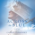 Across the blue : A Novel cover image cdn