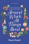 Around which all things bend cover image cdn
