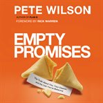 Empty promises : the truth about you, your desires, and the lies you're believing cover image cdn