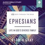 Ephesians : Life in God's Diverse Family cover image cdn