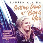 Getting good at being you : learning to love who God made you to be cover image cdn