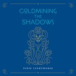 Goldmining the shadows cover image cdn