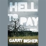 Hell to pay : a novel cover image cdn