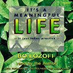 It's a meaningful life : [it just takes practice] cover image cdn