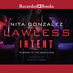 Lawless intent : murder in the badlands cover image cdn