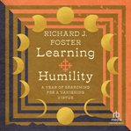 Learning humility : a year of searching for a vanishing virtue cover image cdn