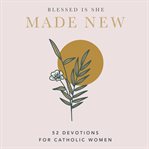 Made new : 52 Devotions for Catholic Women cover image cdn