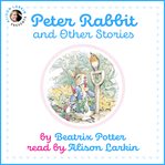 Peter Rabbit, and other stories cover image cdn