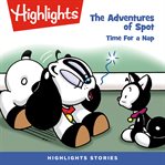 The adventures of spot: time for a nap : Time for a Nap cover image cdn