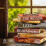 The roads left behind us cover image cdn