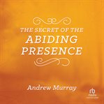 The secret of the abiding presence cover image cdn