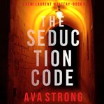 The seduction code (a remi laurent fbi suspense thriller-book 6) cover image cdn