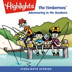 The timbertoes: adventuring in the outdoors : Adventuring in the Outdoors cover image cdn
