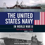 The United States Navy in World War II : From Pearl Harbor to Okinawa cover image cdn