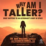Why am I taller? : what happens to an astronaut's body in space cover image cdn