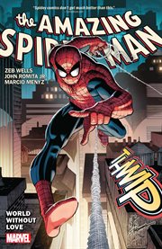 The Amazing Spider-man. Issue 1-5, World without love cover image cdn