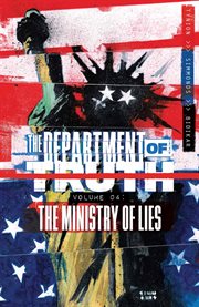 The Department of Truth. Volume 4, issue 18-22, The ministry of lies cover image cdn