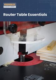 Router table essentials - season 1 : Getting Started cover image cdn