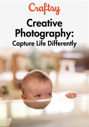 Creative photography: capture life differently - season 1 cover image cdn