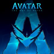 Avatar: the way of water [original motion picture soundtrack] : The Way of Water [Original Motion Picture Soundtrack] cover image cdn