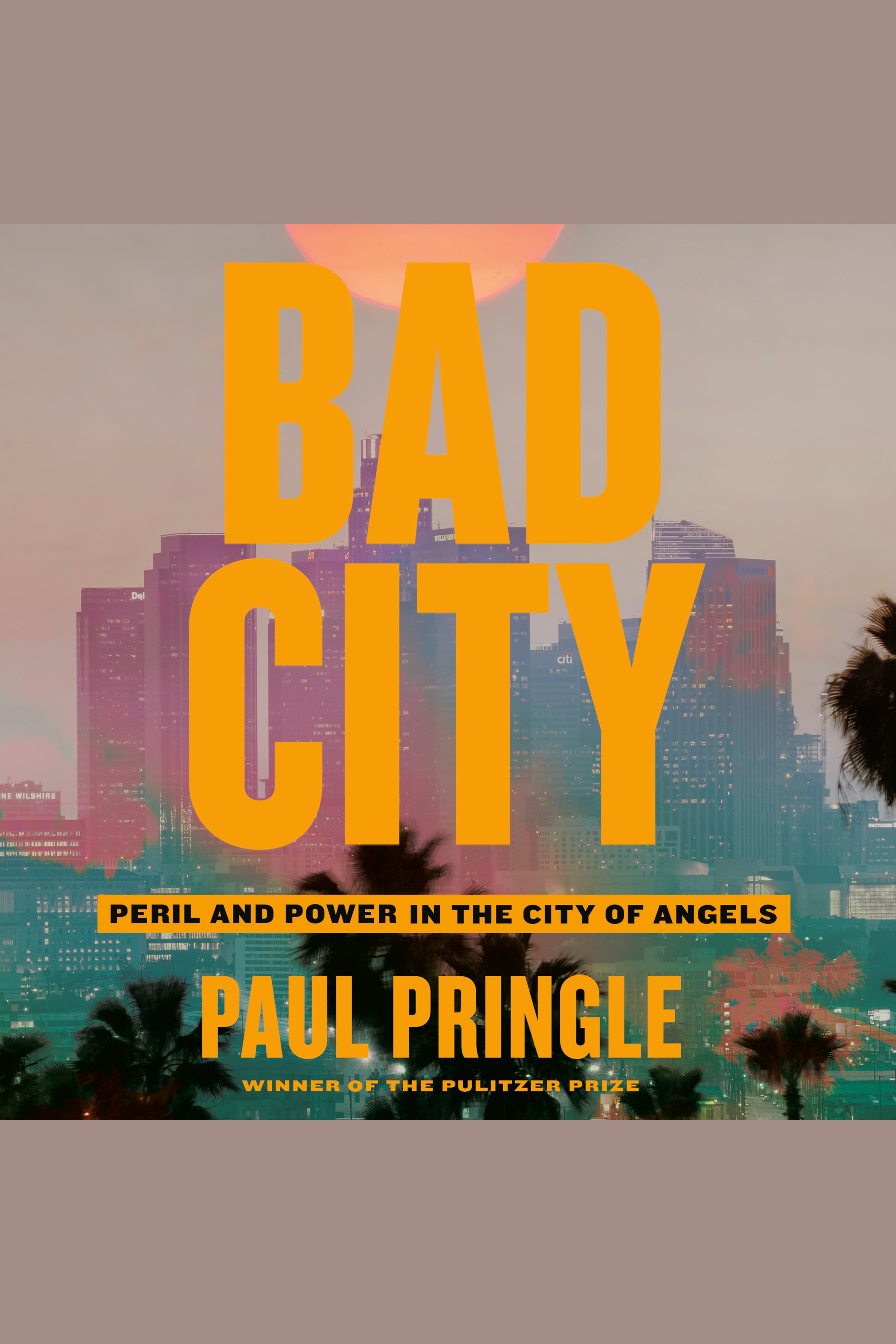 Bad City Peril and Power in the City of Angels cover image cdn