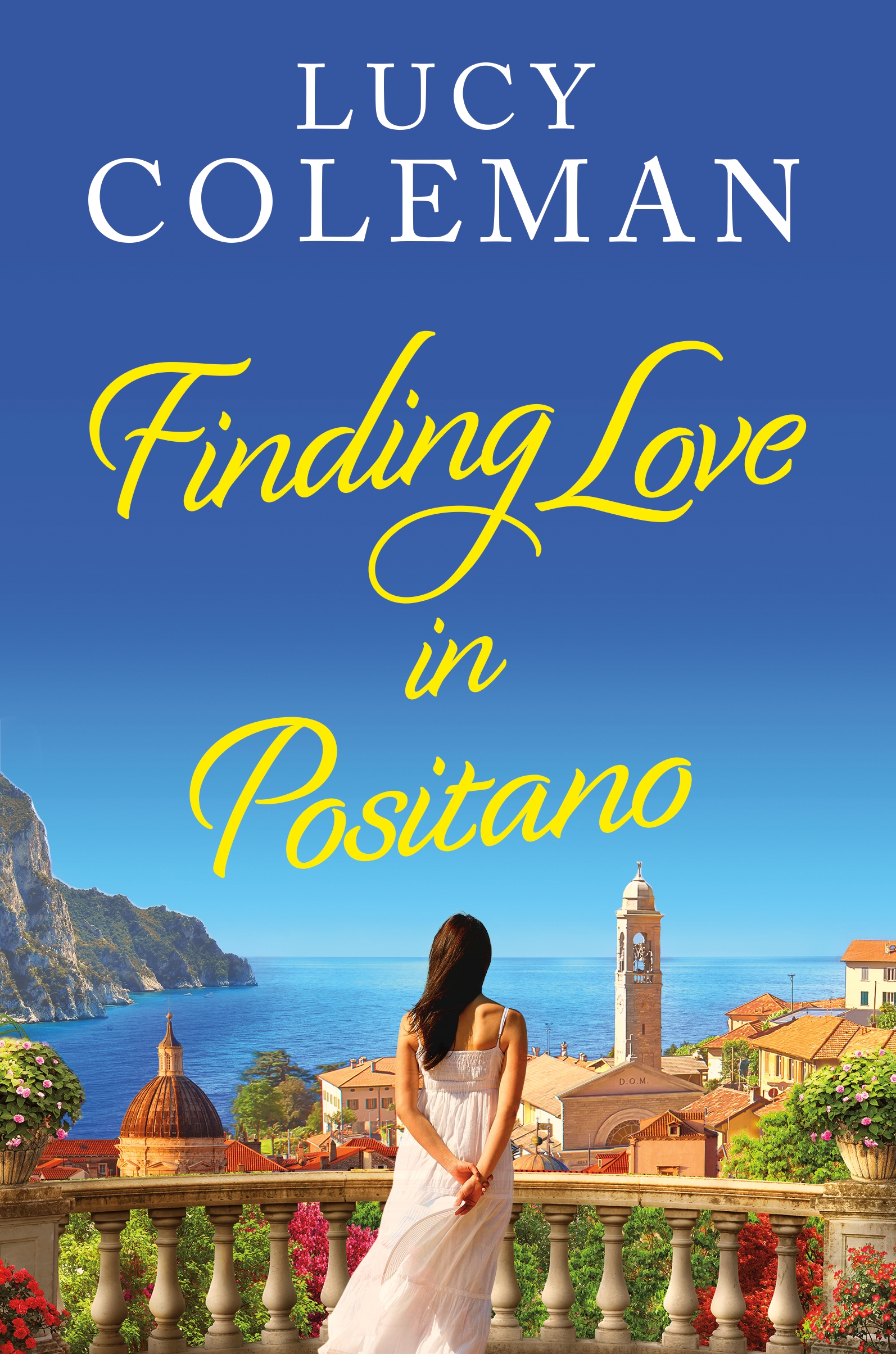 Finding Love in Positano The BRAND NEW escapist, romantic read from author Lucy Coleman cover image cdn