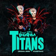 Dragula: titans soundtrack : Titans Soundtrack cover image cdn