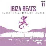 Ibiza beats, vol. 11 (sunset chill & beach lounge) cover image cdn