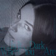 Is it dark where you are cover image cdn