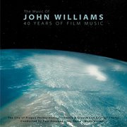 John williams - 40 years of film music : 40 Years Of Film Music cover image cdn
