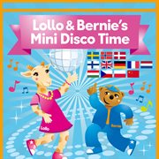 Lollo & bernie's mini disco time cover image cdn