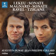 Magnard & lekeu: sonates pour violon et piano - ravel: tzigane : Sonates pour violon et piano cover image cdn