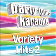 Party tyme - variety hits 2 [karaoke versions] : Variety Hits 2 [Karaoke Versions] cover image cdn