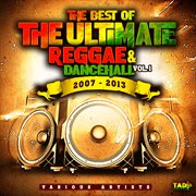 The best of the ultimate reggae & dancehall, vol. 2 2007-2013 : 2013 cover image cdn