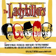The ladykillers: those glorious ealing films : Those Glorious Ealing Films cover image cdn