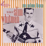 Una paloma blanca: the best of slim whitman : The Best Of Slim Whitman cover image cdn