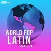 World pop: latin, vol. 1 : Latin, Vol. 1 cover image cdn